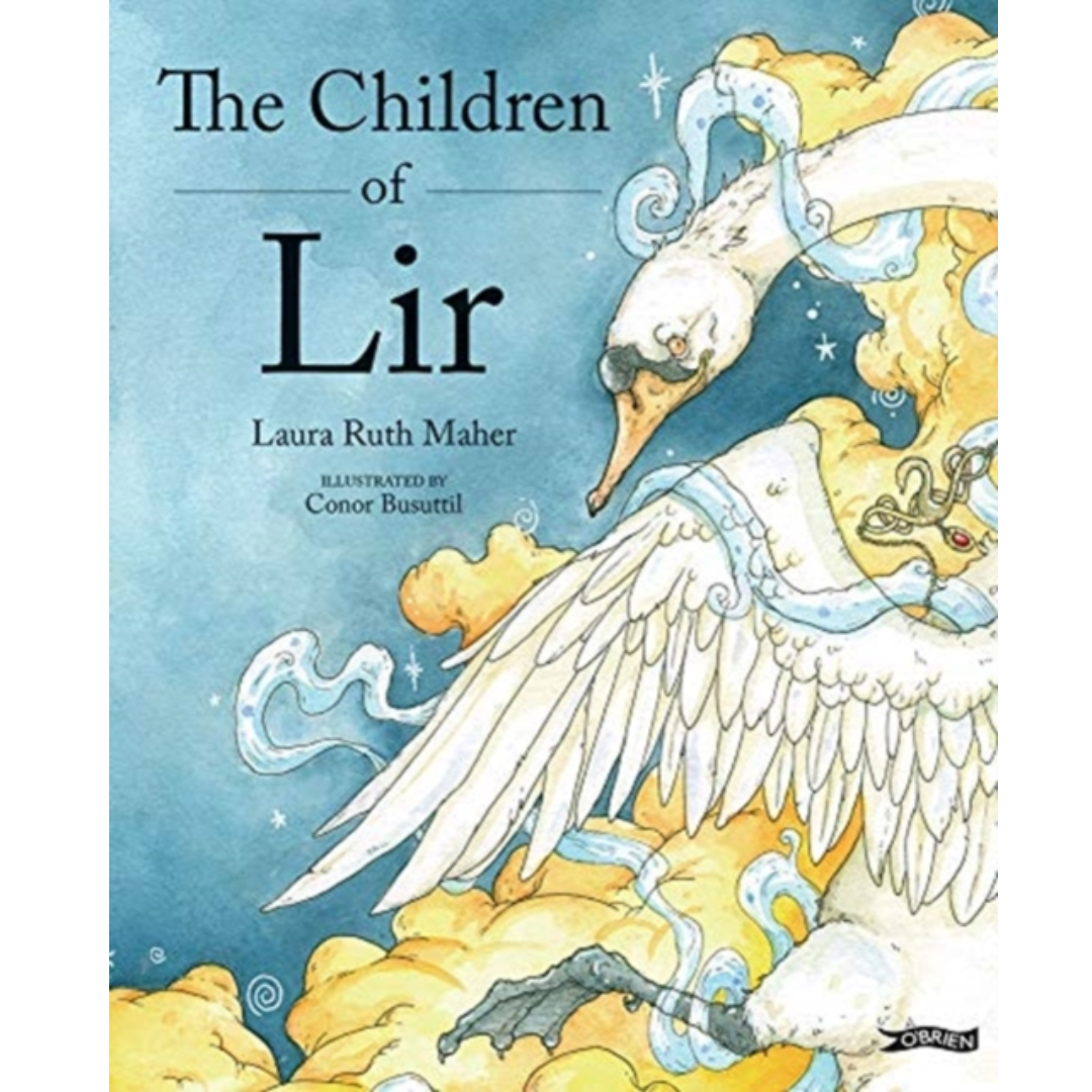 The Children of Lir: Ireland's Favourite Legend